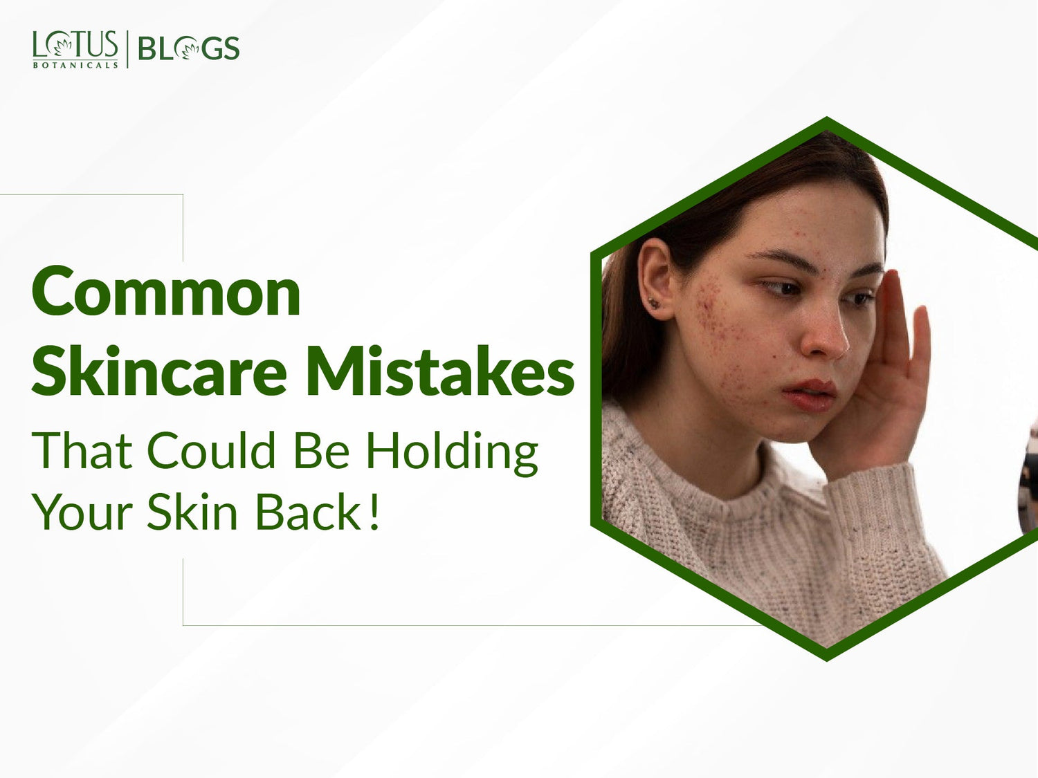 Common Skincare Mistakes That Could Be Holding Your Skin Back