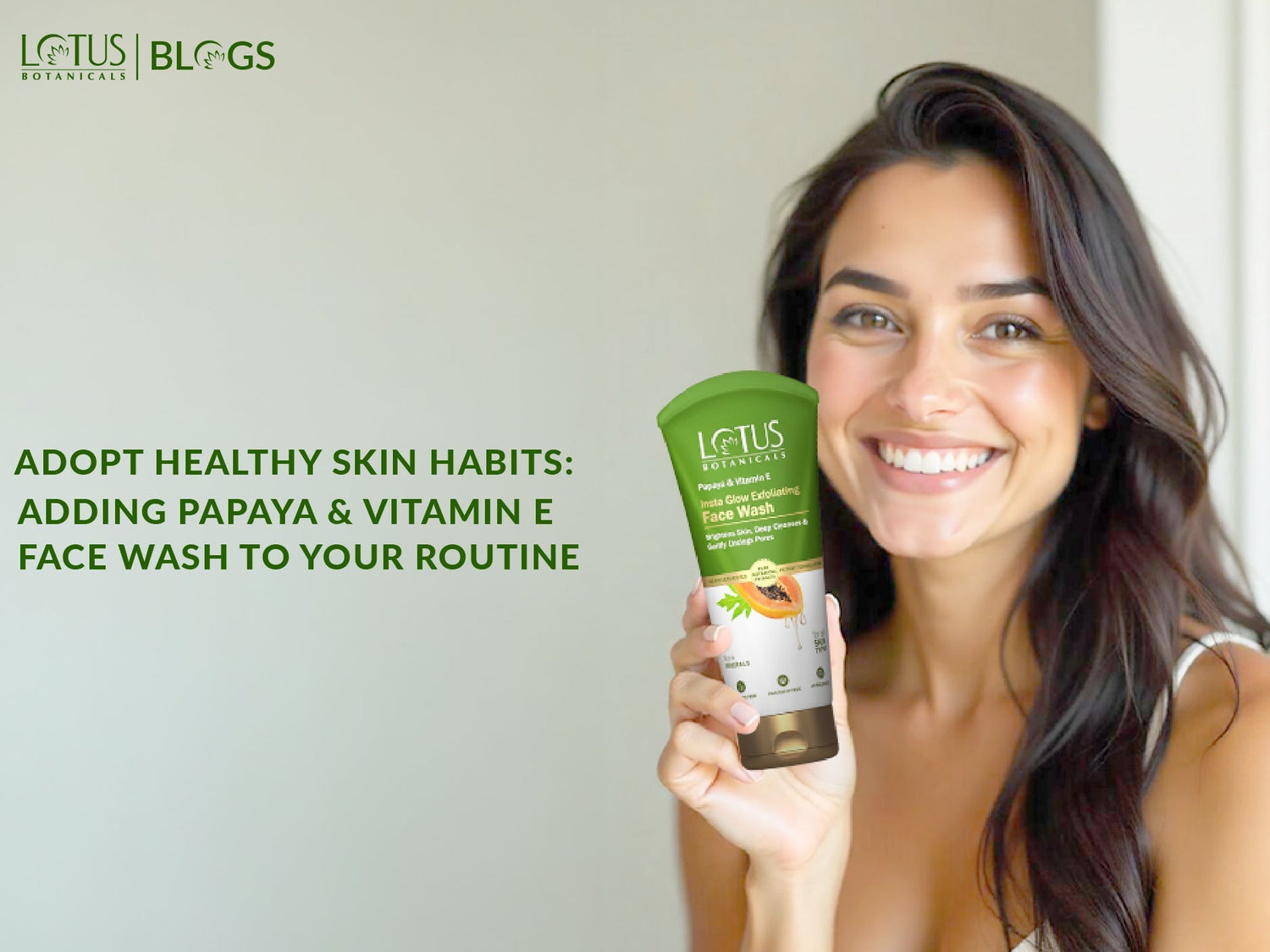 Healthy Skin Habits Incorporating Papaya  Vitamin E Face Wash