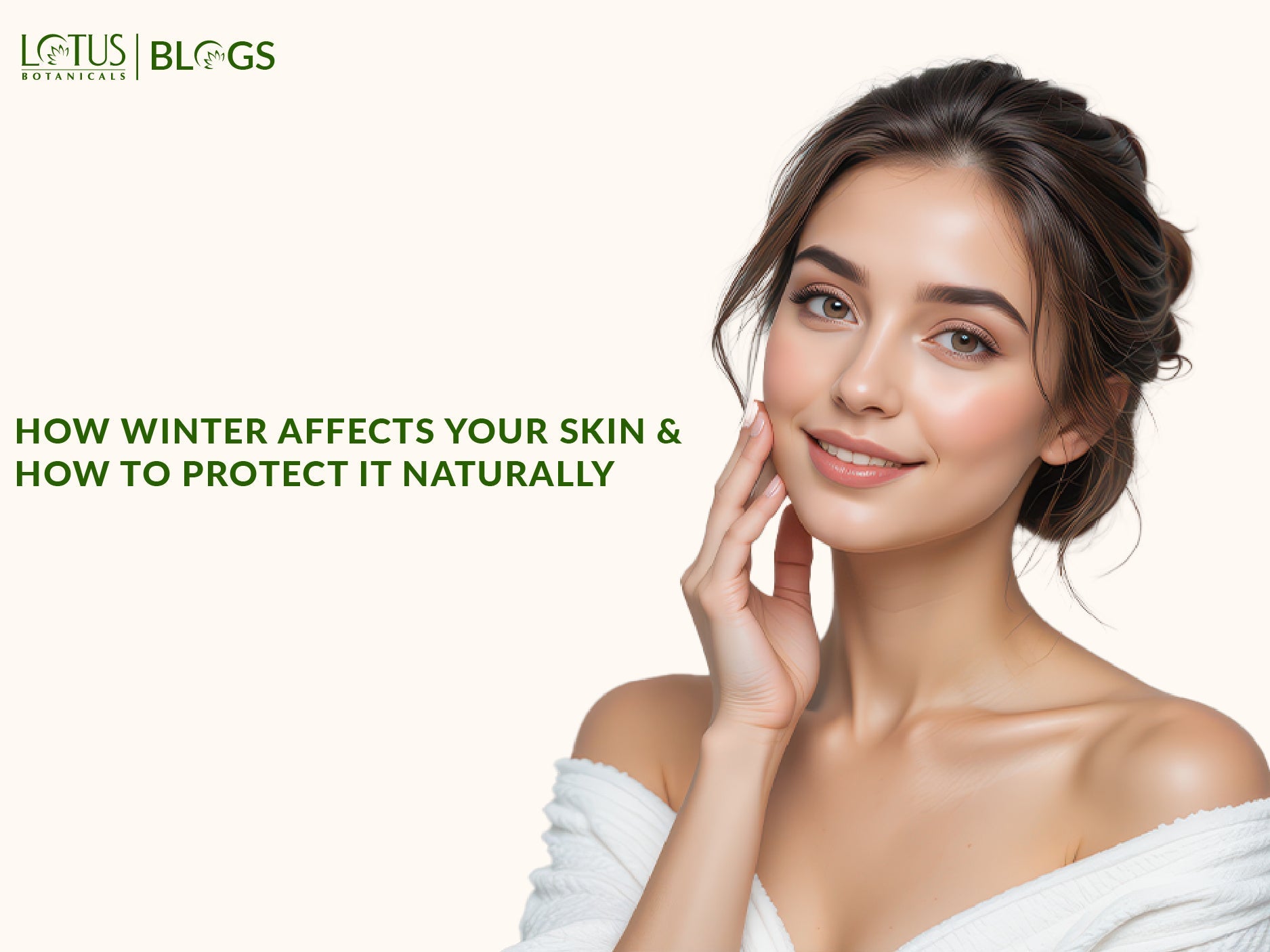 The Complete Guide to Winter Skincare Using Lotus Botanicals Products